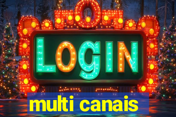 multi canais